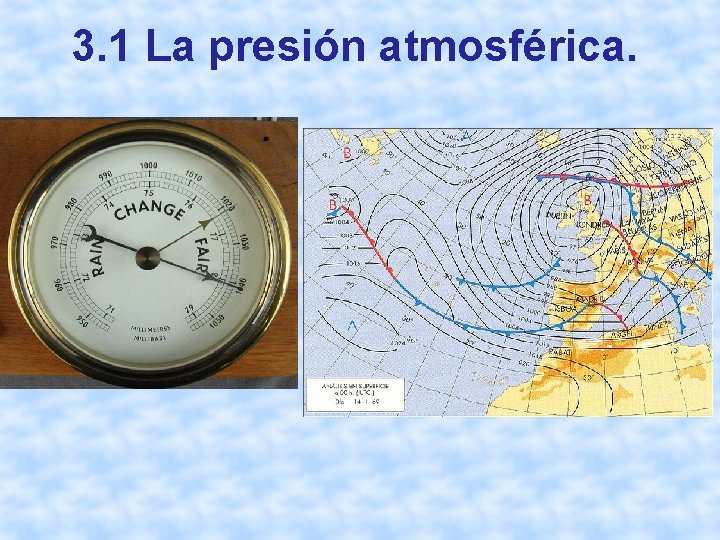 3. 1 La presión atmosférica. 