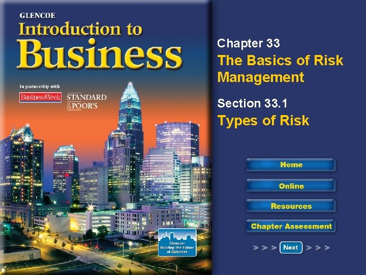 Chapter 33 The Basics of Risk Management Section 33. 1 Types of Risk 