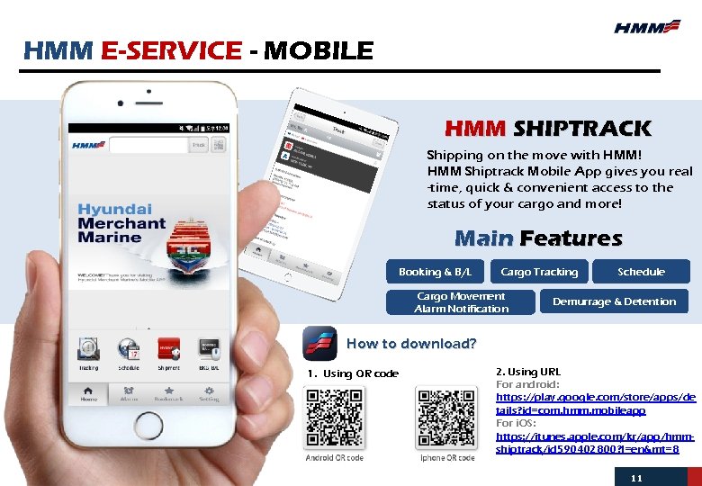 HMM E-SERVICE - MOBILE HMM SHIPTRACK Shipping on the move with HMM! HMM Shiptrack