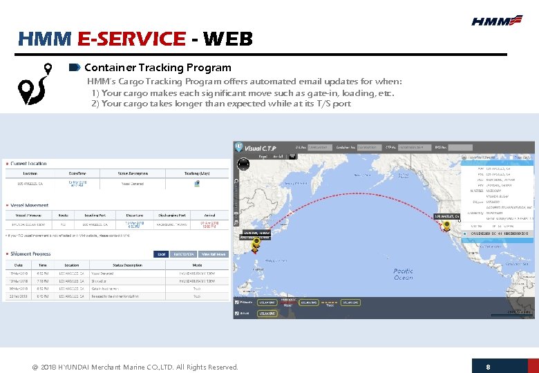 HMM E-SERVICE - WEB Container Tracking Program HMM’s Cargo Tracking Program offers automated email