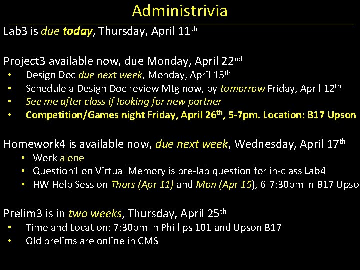 Administrivia Lab 3 is due today, Thursday, April 11 th Project 3 available now,