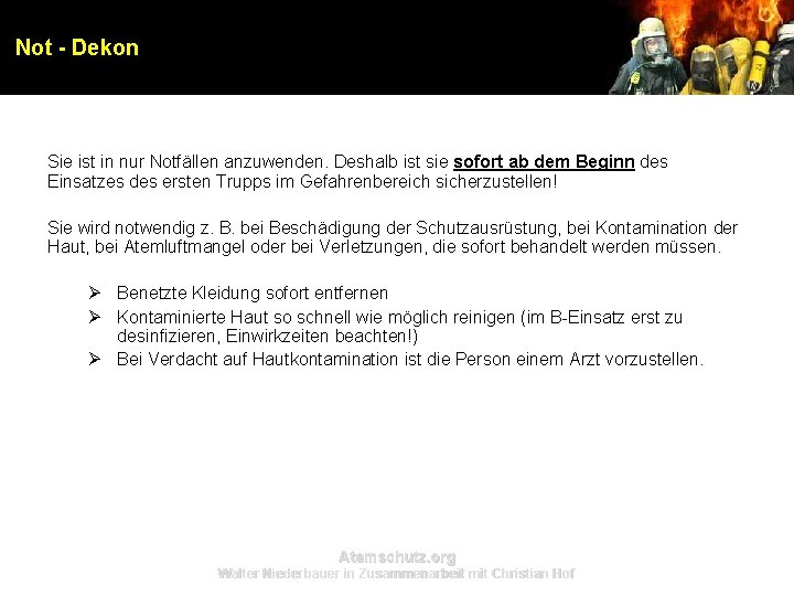 Not - Dekon Sie ist in nur Notfällen anzuwenden. Deshalb ist sie sofort ab Not - Dekon Sie ist in nur Notfällen anzuwenden. Deshalb ist sie sofort ab