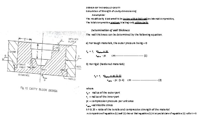 DESIGN OF THE MOULD CAVITY Calculation of Strength of cavity dimensioning Assumption: The mould