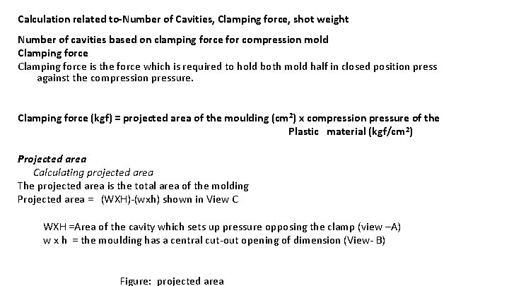 Calculation related to-Number of Cavities, Clamping force, shot weight Number of cavities based on