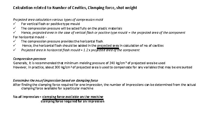 Calculation related to-Number of Cavities, Clamping force, shot weight Projected area calculation various types