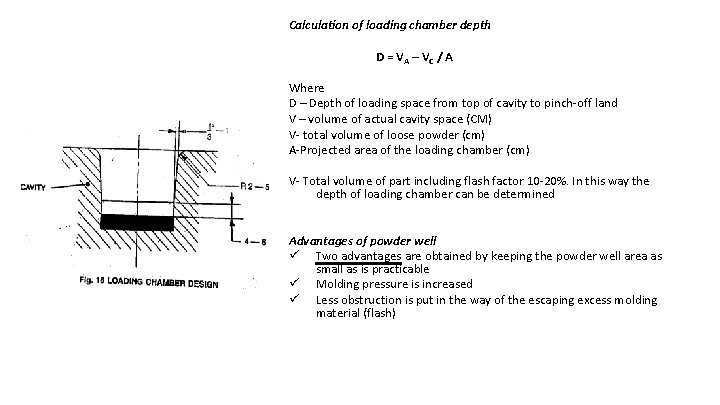 Calculation of loading chamber depth D = VA – VC / A Where D