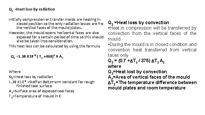Q 2 =Heat loss by radiation Initially compression or transfer molds are heating in