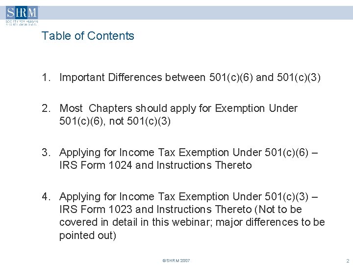 Table of Contents 1. Important Differences between 501(c)(6) and 501(c)(3) 2. Most Chapters should