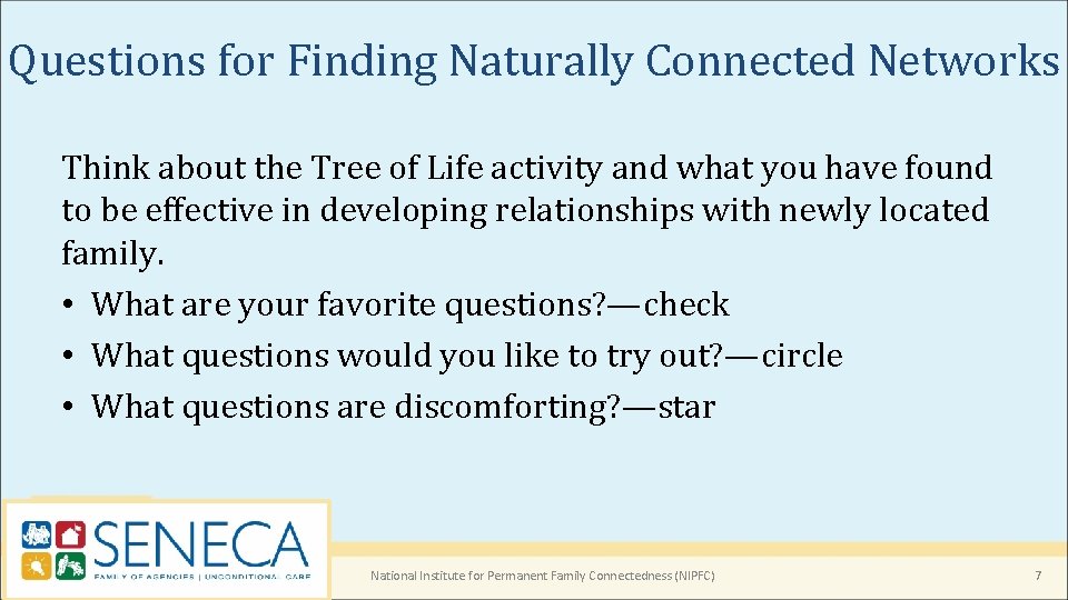 Questions for Finding Naturally Connected Networks Think about the Tree of Life activity and Questions for Finding Naturally Connected Networks Think about the Tree of Life activity and