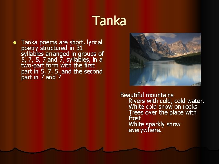 Tanka l Tanka poems are short, lyrical poetry structured in 31 syllables arranged in