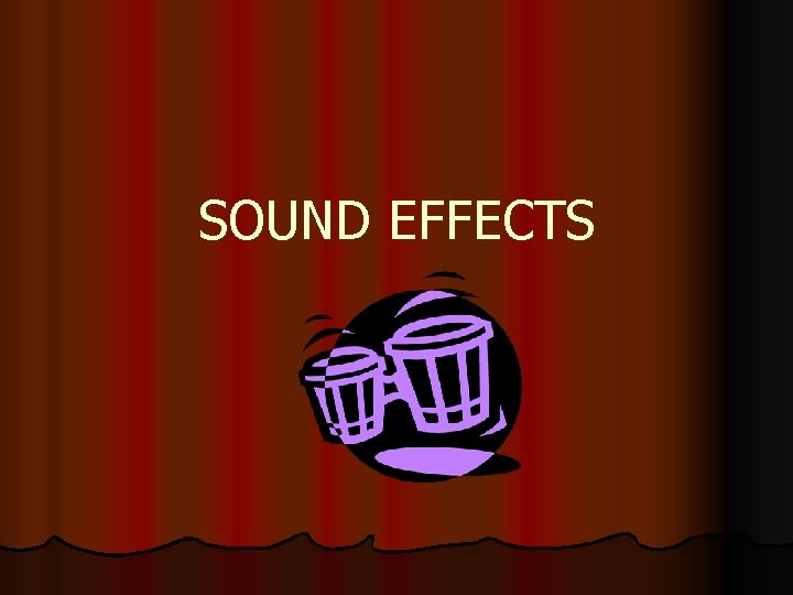 SOUND EFFECTS 