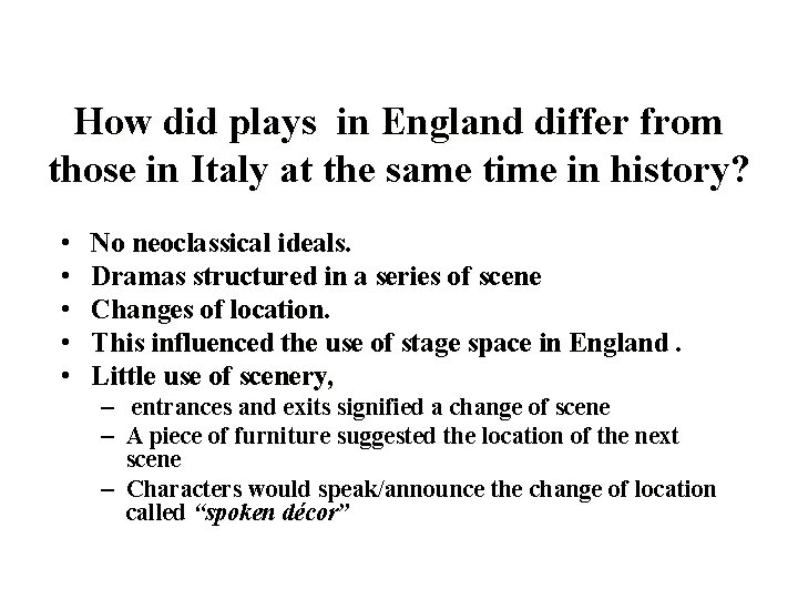 How did plays in England differ from those in Italy at the same time