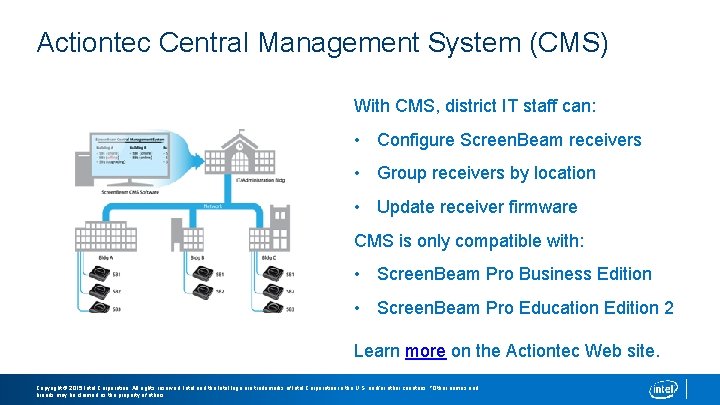 Actiontec Central Management System (CMS) With CMS, district IT staff can: • Configure Screen.