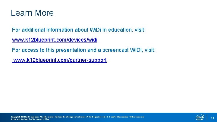 Learn More For additional information about Wi. Di in education, visit: www. k 12