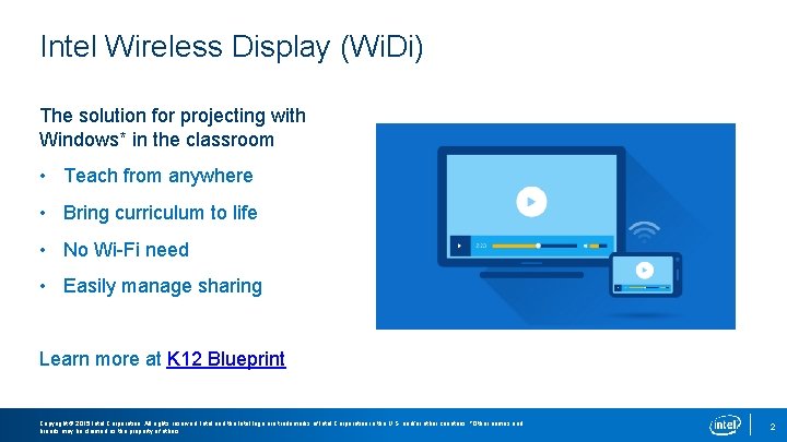 Intel Wireless Display (Wi. Di) The solution for projecting with Windows* in the classroom