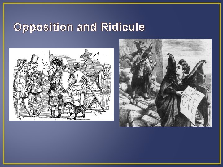 Opposition and Ridicule 