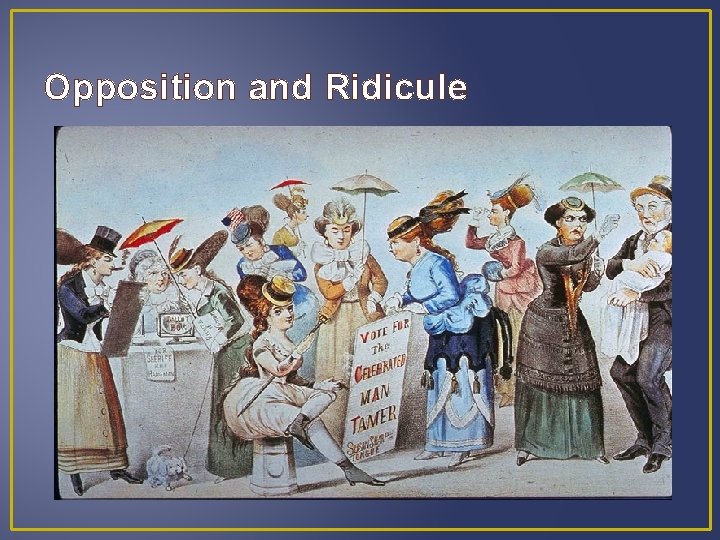 Opposition and Ridicule 