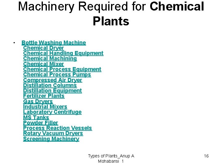 Machinery Required for Chemical Plants • Bottle Washing Machine Chemical Dryer Chemical Handling Equipment