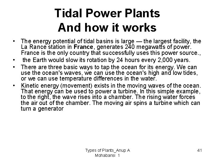 Tidal Power Plants And how it works • The energy potential of tidal basins