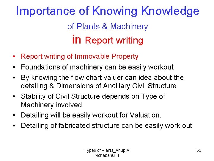 Importance of Knowing Knowledge of Plants & Machinery in Report writing • Report writing