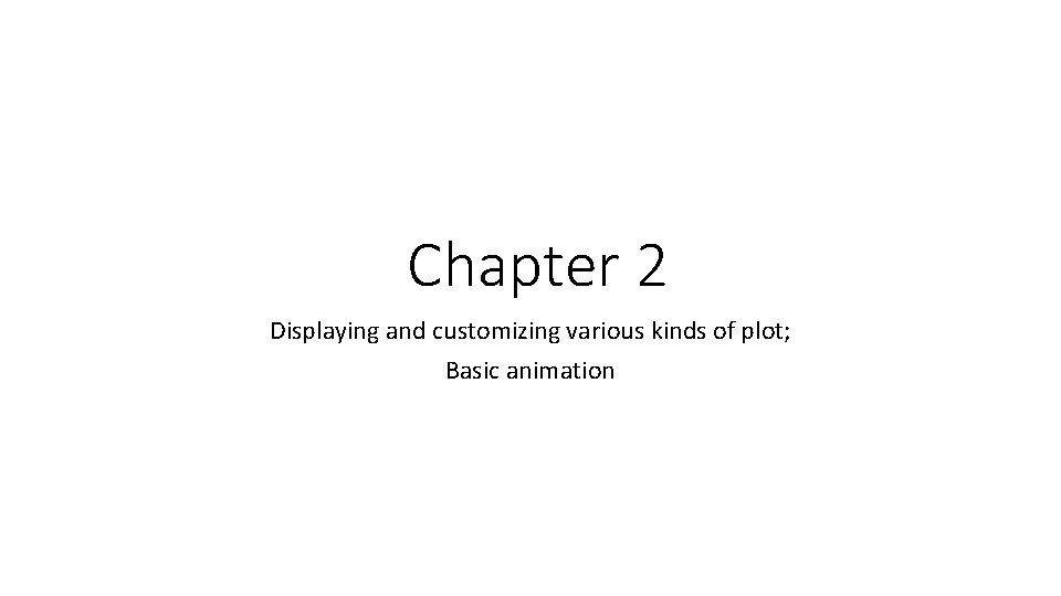 Chapter 2 Displaying and customizing various kinds of