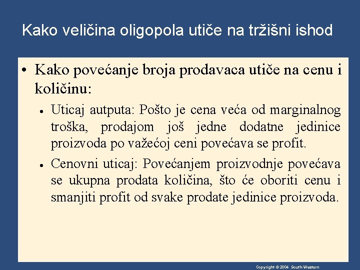 Kako veličina oligopola utiče na tržišni ishod • Kako povećanje broja prodavaca utiče na