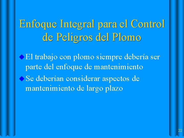 Enfoque Integral para el Control de Peligros del Plomo u El trabajo con plomo