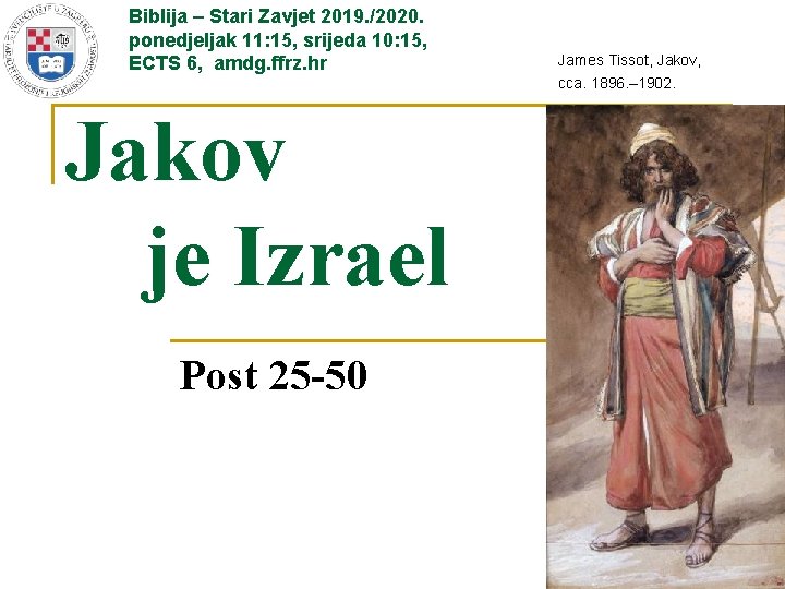 Biblija – Stari Zavjet 2019. /2020. ponedjeljak 11: 15, srijeda 10: 15, ECTS 6,