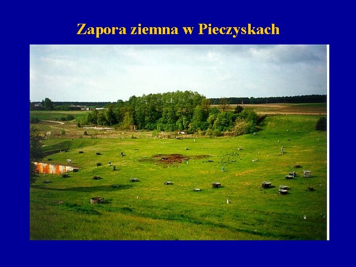 Zapora ziemna w Pieczyskach 