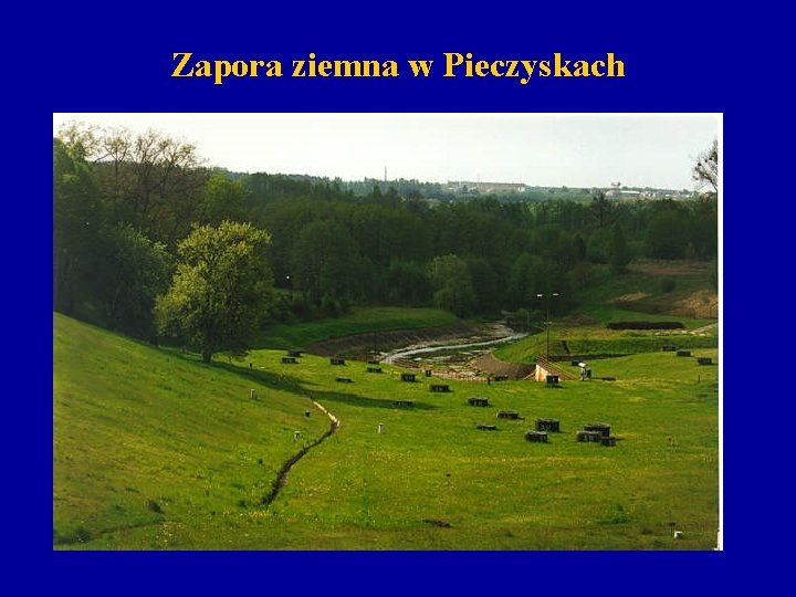 Zapora ziemna w Pieczyskach 