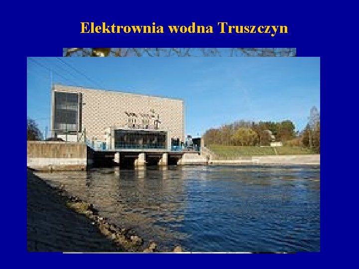 Elektrownia wodna Truszczyn 