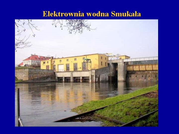 Elektrownia wodna Smukała 