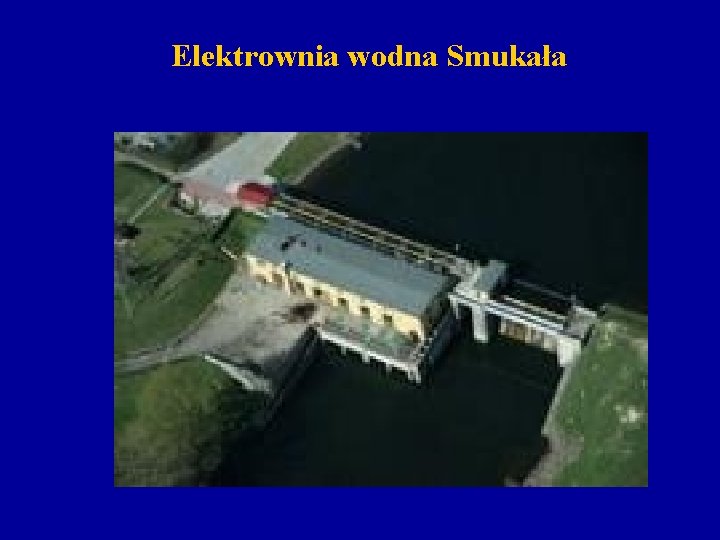 Elektrownia wodna Smukała 