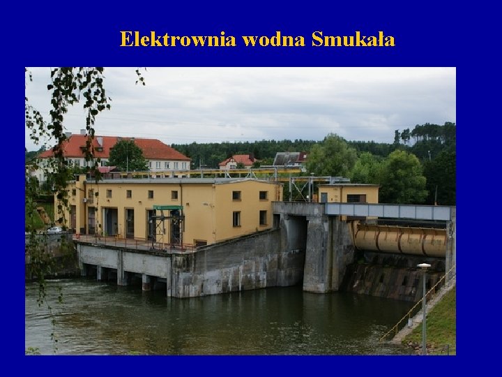 Elektrownia wodna Smukała 