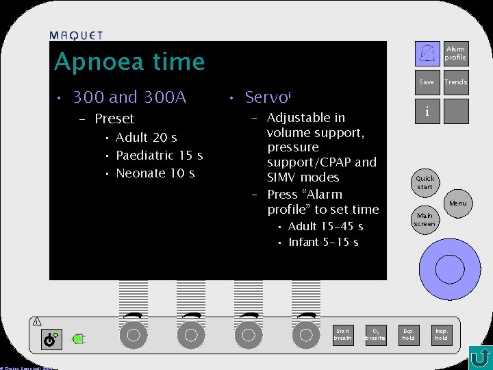 Apnoea time • 300 and 300 A – Preset • Adult 20 s •