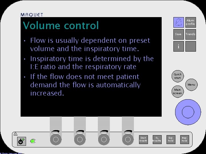 Volume control Alarm profile 12 -25 15: 32 • Flow is usually dependent on