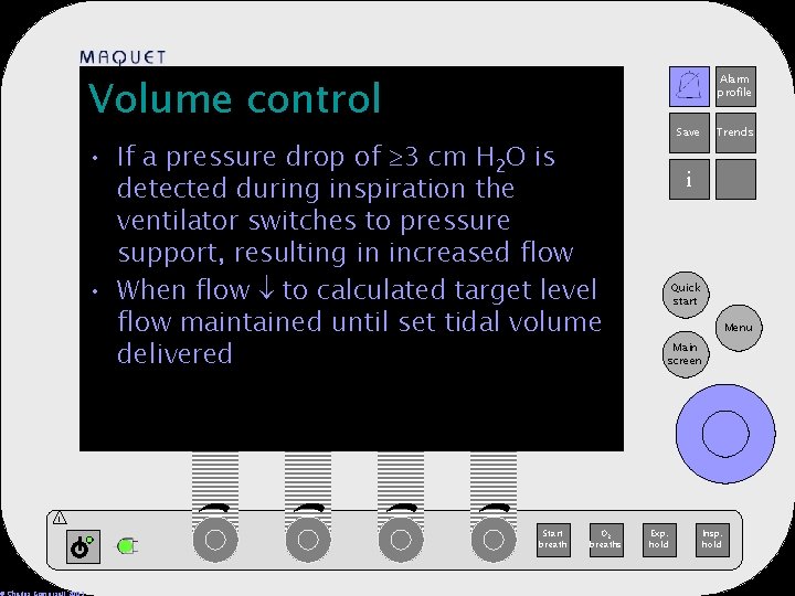 Volume control Alarm profile 12 -25 15: 32 • If a pressure drop of