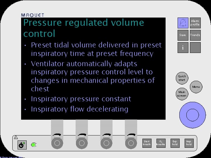 Pressure regulated volume control Alarm profile 12 -25 15: 32 Save • Preset tidal