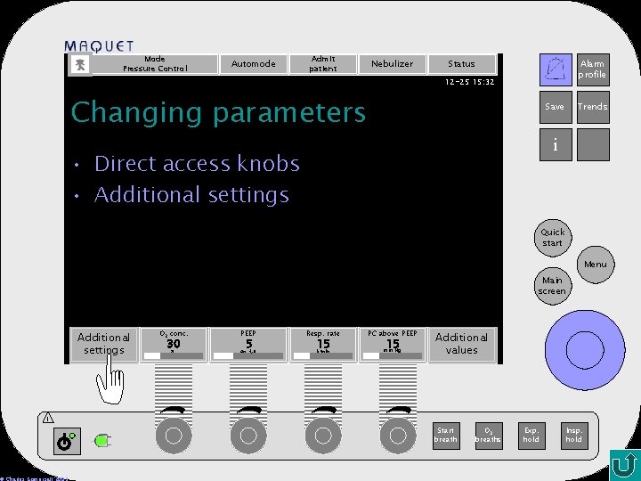 Mode Pressure Control Automode Admit patient Nebulizer Status Alarm profile 12 -25 15: 32