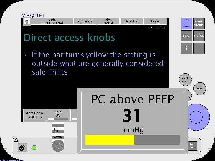 Mode Pressure Control Automode Admit patient Nebulizer Status Alarm profile 12 -25 15: 32