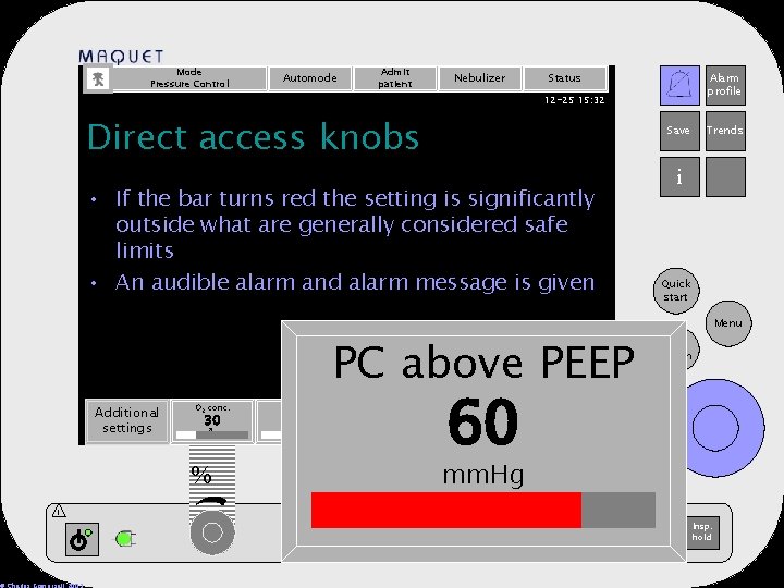 Mode Pressure Control Automode Admit patient Nebulizer Status Alarm profile 12 -25 15: 32