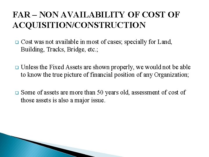 FAR – NON AVAILABILITY OF COST OF ACQUISITION/CONSTRUCTION q Cost was not available in