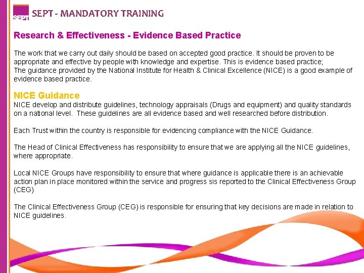 SEPT - MANDATORY TRAINING Research & Effectiveness - Evidence Based Practice The work that