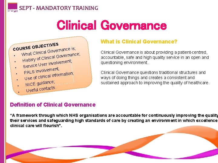 SEPT - MANDATORY TRAINING Clinical Governance ES BJECTIV O E S R is; U