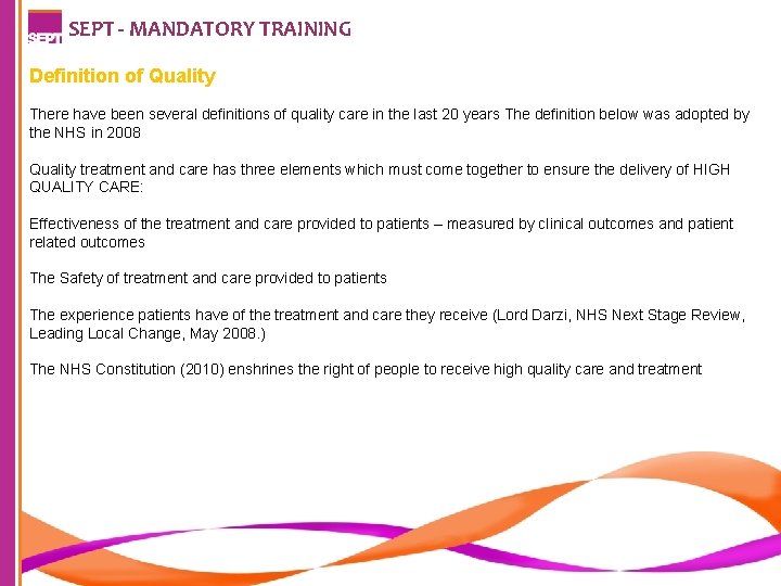 SEPT - MANDATORY TRAINING Definition of Quality There have been several definitions of quality