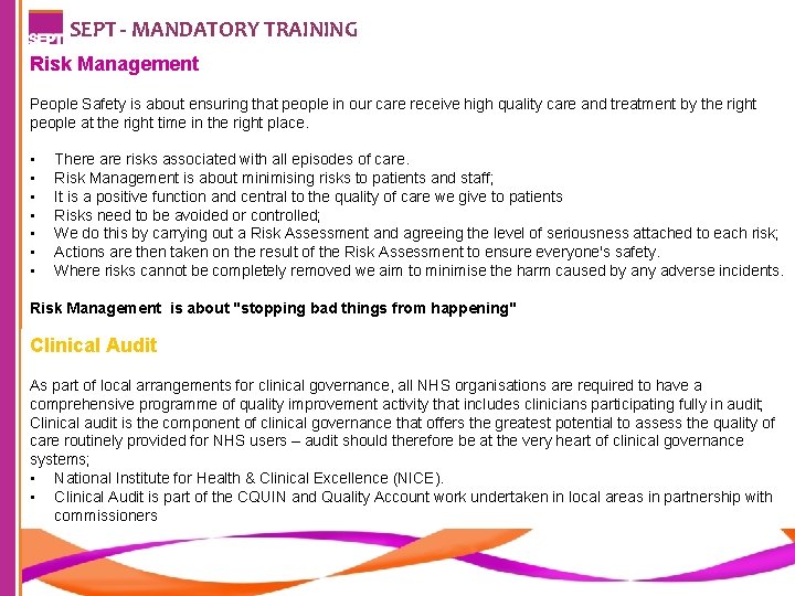 SEPT - MANDATORY TRAINING Risk Management People Safety is about ensuring that people in