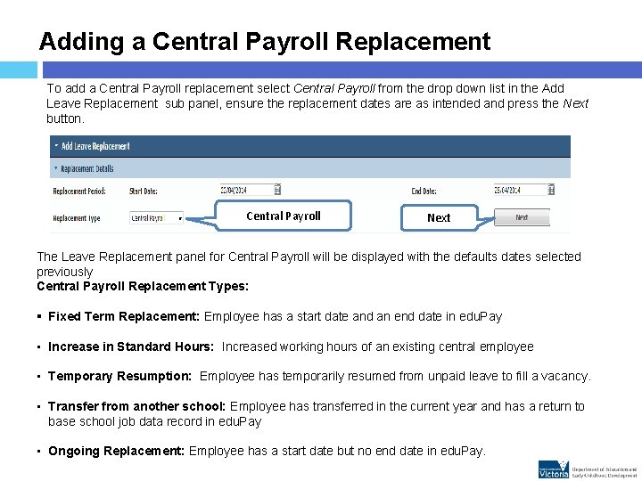 Adding a Central Payroll Replacement To add a Central Payroll replacement select Central Payroll
