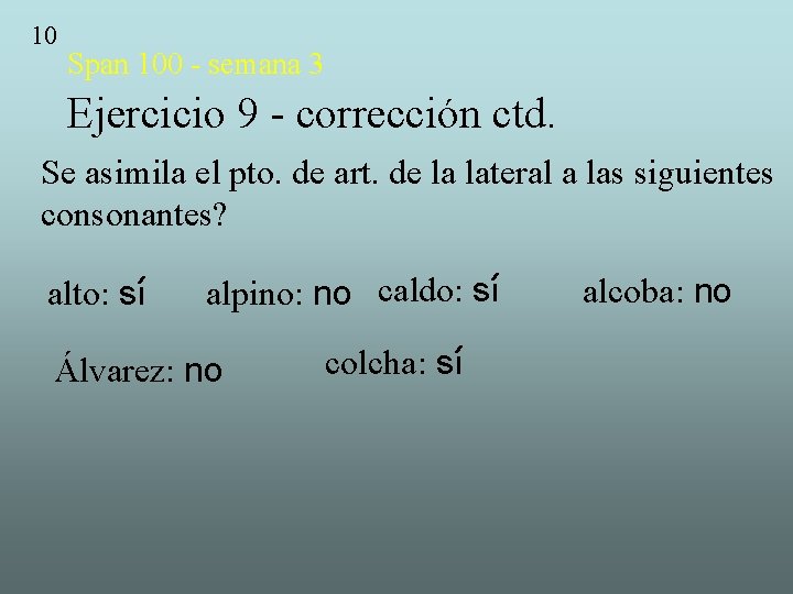 10 Span 100 - semana 3 Ejercicio 9 - corrección ctd. Se asimila el 10 Span 100 - semana 3 Ejercicio 9 - corrección ctd. Se asimila el