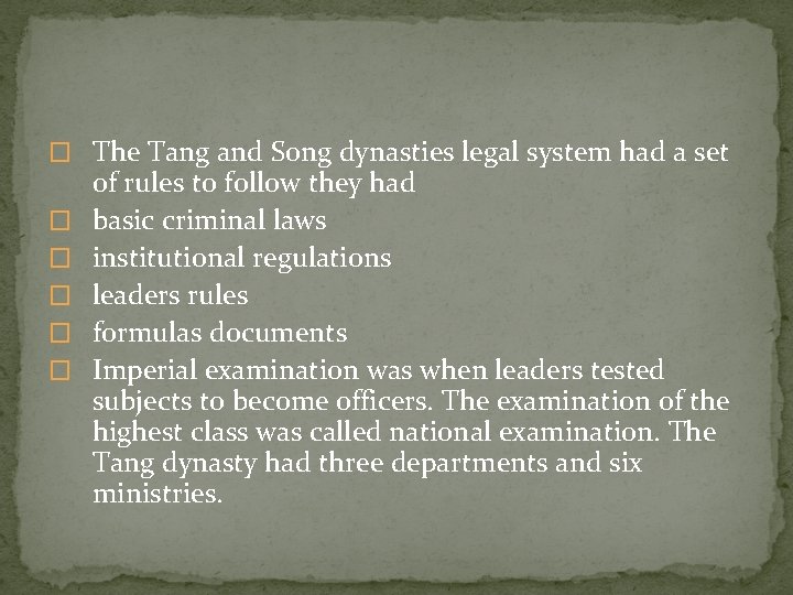 � The Tang and Song dynasties legal system had a set � � �