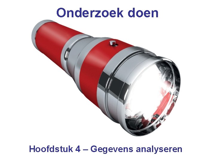 Onderzoek doen Hoofdstuk 4 – Gegevens analyseren 